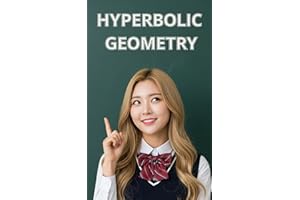 Hyperbolic Geometry: The All in One Textbook (Haneul Choi Mathematics Textbooks)