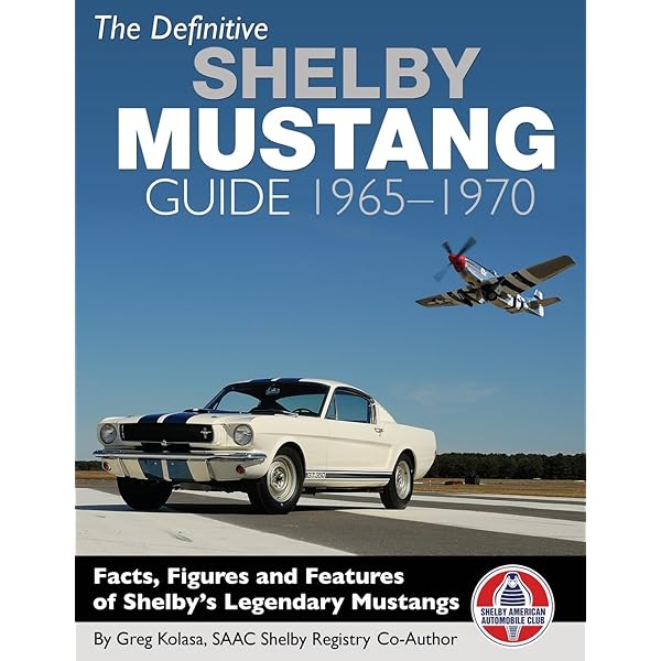The Complete Book of Shelby Automobiles: Cobras, Mustangs, and