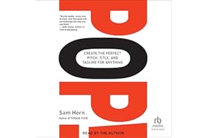 POP!: Create the Perfect Pitch, Title, and Tagline for Anything