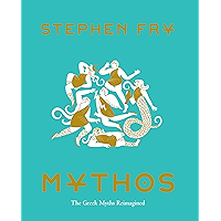 Mythos: (Ancient Greek Mythology Book for Adults, Modern Telling of Classical Greek Myths Book) (Stephen Fry's Greek… book cover Mythos: (Ancient Greek Mythology Book for Adults, Modern Telling of Classical Greek Myths Book) (Stephen Fry's Greek… book cover