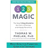 1-2-3 Magic: Gentle 3-Step Child & Toddler Discipline for Calm, Effective, and Happy Parenting (Positive Parenting Guide for 