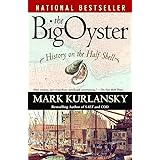 The Big Oyster: History on the Half Shell