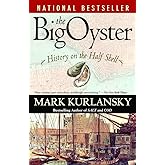 The Big Oyster: History on the Half Shell