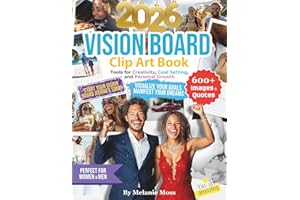 Vision Board Clip Art Book: 600+ Inspirational Images, Quotes, and Words | Tools for Creativity, Goal Setting, and Personal Growth | Perfect for Women & Men (Vision Board Supplies)