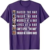Trump Raised The Bar Harris Failed The Bar T-Shirt