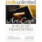 The Art and Craft of Biblical Preaching: A Comprehensive Resource for Today's Communicators