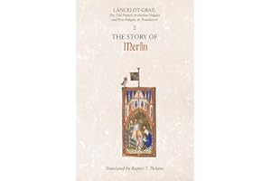 Lancelot-Grail: 2. The Story of Merlin: The Old French Arthurian Vulgate and Post-Vulgate in Translation