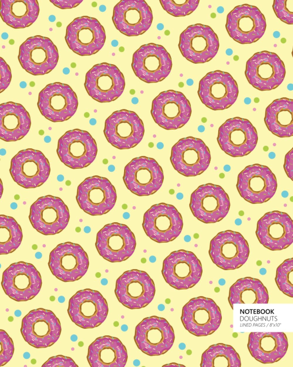 Doughnuts Notebook: (Soft Yellow Edition) Fun notebook 192 ruled/lined pages (8x10 inches / 20.3x25.4 cm / Large Jotter)