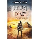 The last legacy: A Jill Carter Thriller