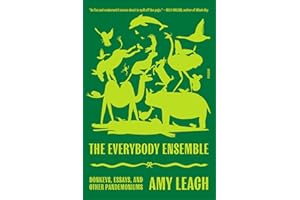 The Everybody Ensemble: Donkeys, Essays, and Other Pandemoniums