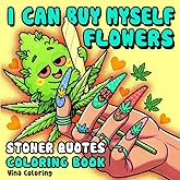 Stoner Quotes Coloring Book: Cute and Simple 420 Stoner Girl Coloring Pages for Relaxation | Great Stoner Girl Gifts for Women