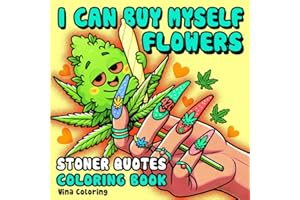 Stoner Quotes Coloring Book: Cute and Simple 420 Stoner Girl Coloring Pages for Relaxation | Great Stoner Girl Gifts for Wome