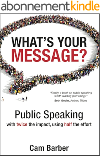 Download What's Your Message?: Public Speaking with Twice the Impact, Using Half the Effort (English Edition) PDF