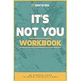 It's Not You Workbook: Applying the Transformative Insights of Dr. Ramani Durvasula