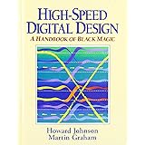 High Speed Digital Design: A Handbook of Black Magic