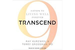 Transcend: 9 Steps to Living Well Forever