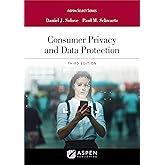Consumer Privacy and Data Protection (Aspen Casebook Series)