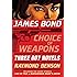 James Bond: Choice of Weapons: Three 007 Novels: The Facts of Death; Zero Minus Ten; The Man with the Red Tattoo (James Bond 007)