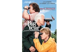 The Big Year: A Tale of Man, Nature, and Fowl Obsession