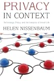 Privacy in Context: Technology, Policy, and the Integrity of Social Life