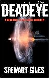 Deadeye: An addictive detective thriller full of