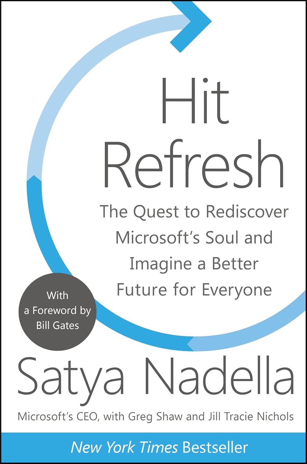 History & Culture - Hit Refresh: The Quest to Rediscover Microsoft's Soul and Imagine a Better Future for Everyone