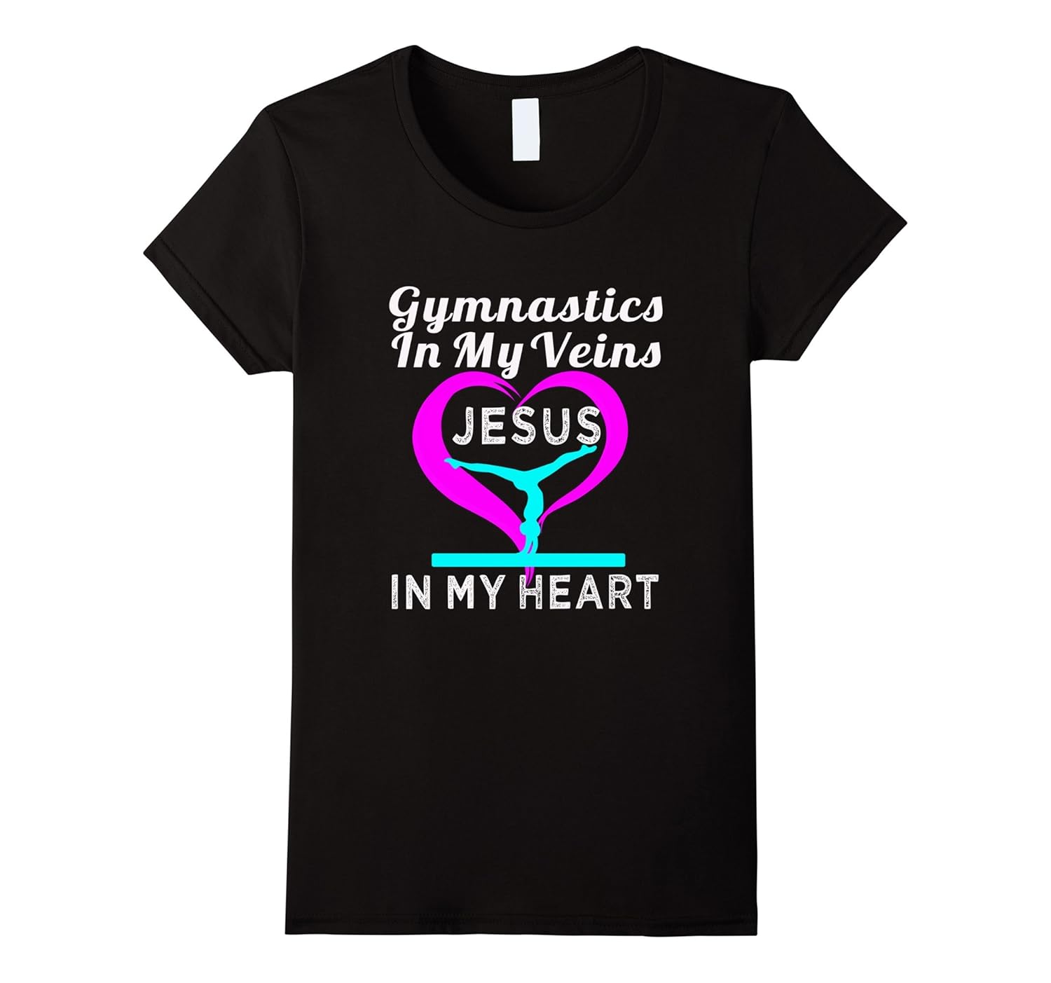 Top Gymnastics in my Veins Jesus in my Heart Gift Tshirt-ANZ