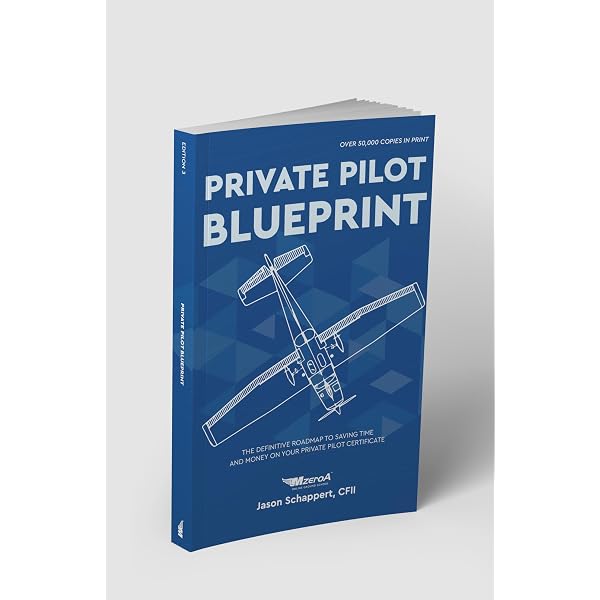 Become a Private Pilot: Your Step-By-Step Handbook to Attain Your