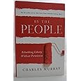 By the People: Rebuilding Liberty Without Permission