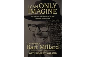I Can Only Imagine: A Memoir