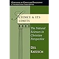 Science & Its Limits: The Natural Sciences in Christian Perspective (Contours of Christian Philosophy)