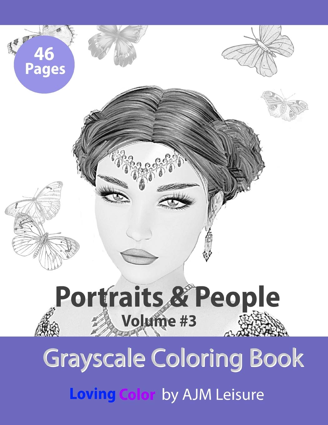 Download Portraits And People Volume 3 Adult Coloring Book With Grayscale Pictures Leisure Ajm 9781729024713 Amazon Com Books
