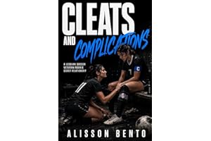 Cleats and Complications: A Lesbian Soccer Veteran/Rookie Secret Relationship (The Game of Love Sapphics)