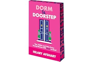 Dorm to Doorstep - Tips, Tidbits and Tales Every Young Woman Will Want to Read