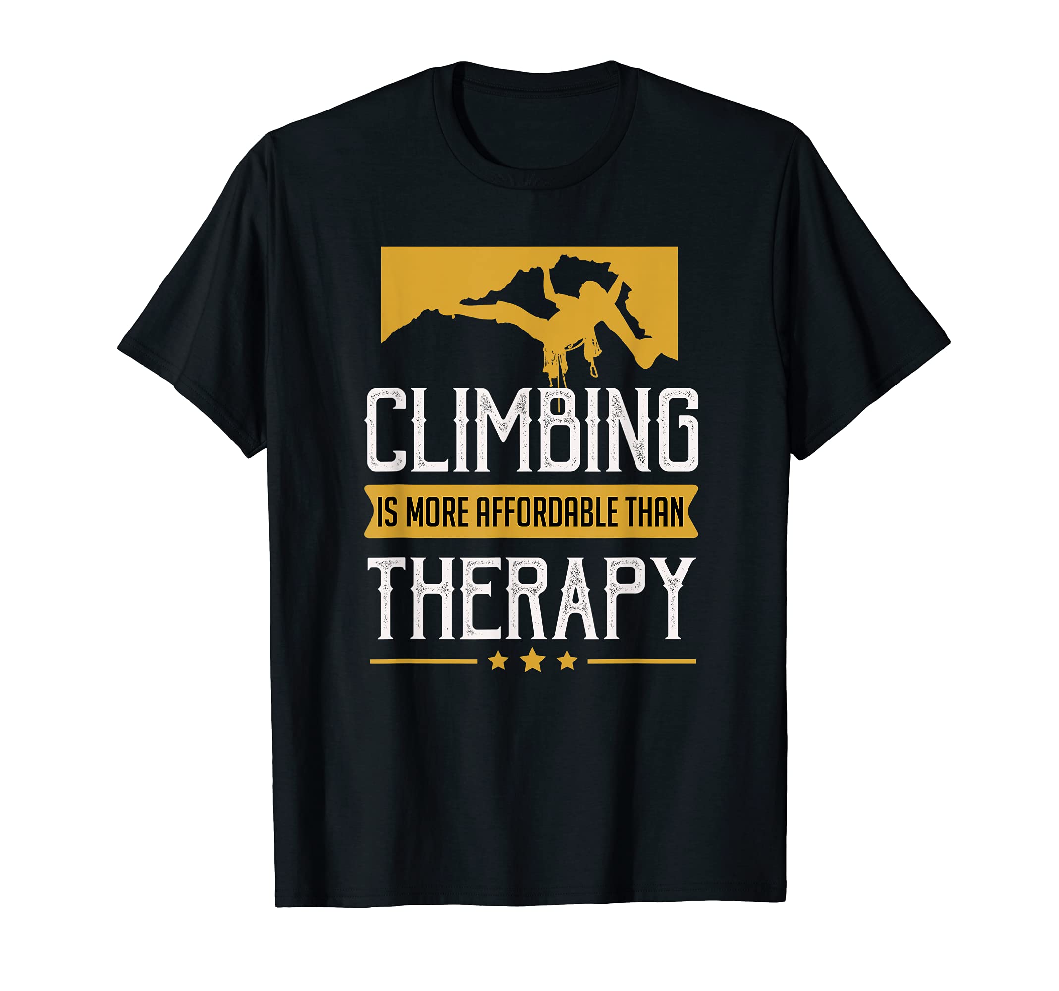 Climbing Is More Affordable Than Therapy T-Shirt