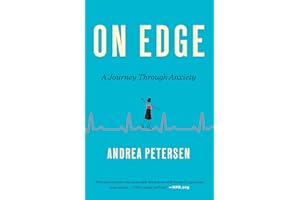 On Edge: A Journey Through Anxiety