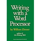 Writing with a Word Processor: An Encouraging Guide for Writers and Professionals on Technology, Editing, and Rewriting