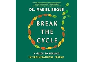 Break the Cycle: A Guide to Healing Intergenerational Trauma