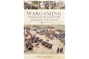 Wargaming Nineteenth Century Europe 1815–1878