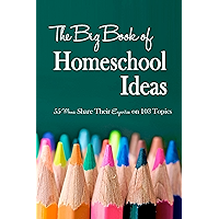 The Big Book of Homeschool Ideas book cover The Big Book of Homeschool Ideas book cover