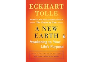 A New Earth: Awakening to Your Life's Purpose (Oprah's Book Club, Selection 61)