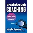 Breakthrough Coaching: Creating Lightbulb Moments in Your Coaching Conversations