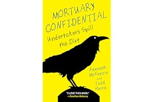 Mortuary Confidential:: Undertakers Spill the Dirt