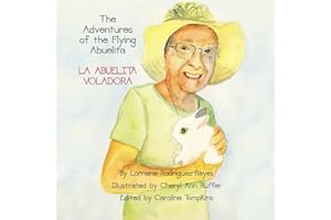 The Adventures of the Flying Abuelita: La Abuelita Voladora