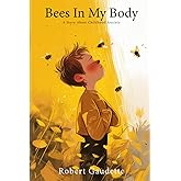 Bees In My Body: A Story About Childhood Anxiety