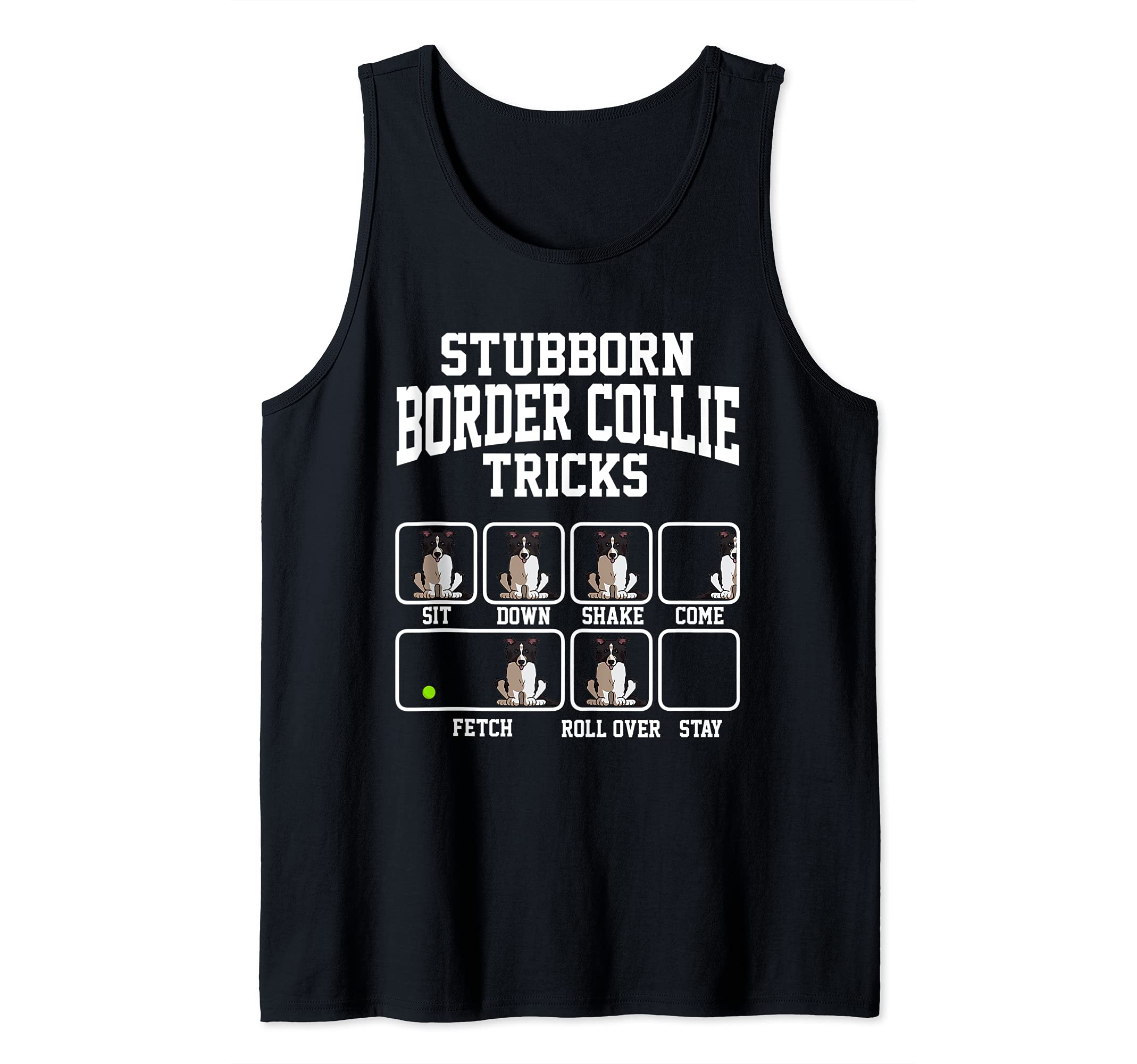 Stubborn Border Collie Tricks Funny Dog Dad Tank Top