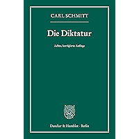 Die Diktatur.: Von den Anfängen des modernen Souveränitätsgedankens bis zum proletarischen Klassenkampf. (German Edition… book cover Die Diktatur.: Von den Anfängen des modernen Souveränitätsgedankens bis zum proletarischen Klassenkampf. (German Edition… book cover