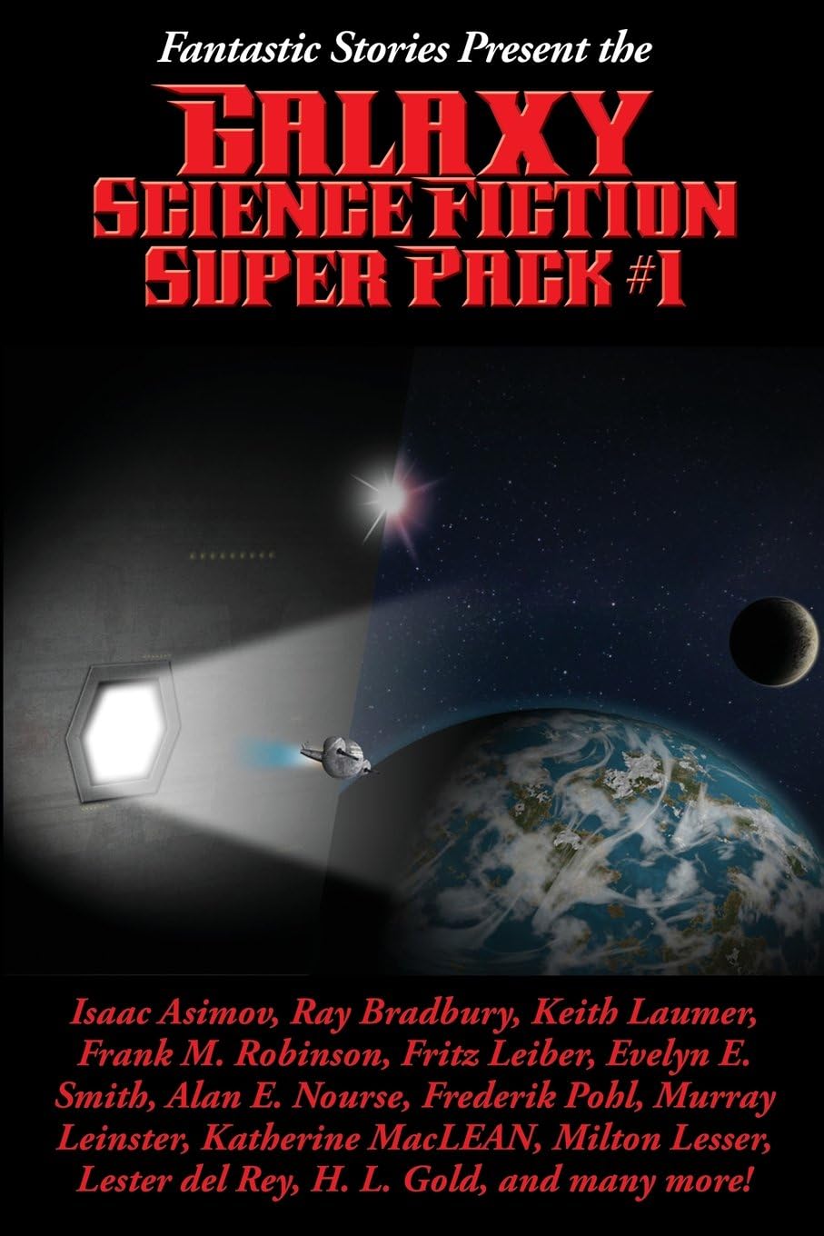 Fantastic Stories Present the Galaxy Science Fiction Super Pack #1 (Positronic Super Pack Series Book 19)