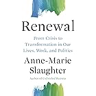 Renewal: From Crisis to Transformation in Our Lives, Work, and Politics (The Public Square Book 26)