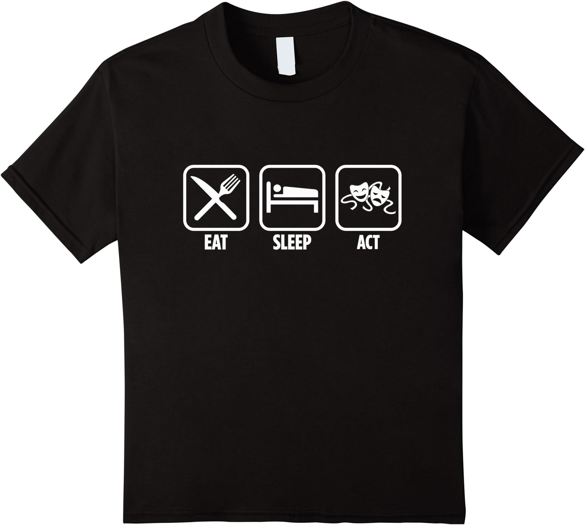 Kids Eat Sleep Act Theater Actor Actress Acting Gift T-Shirt 12 Black
